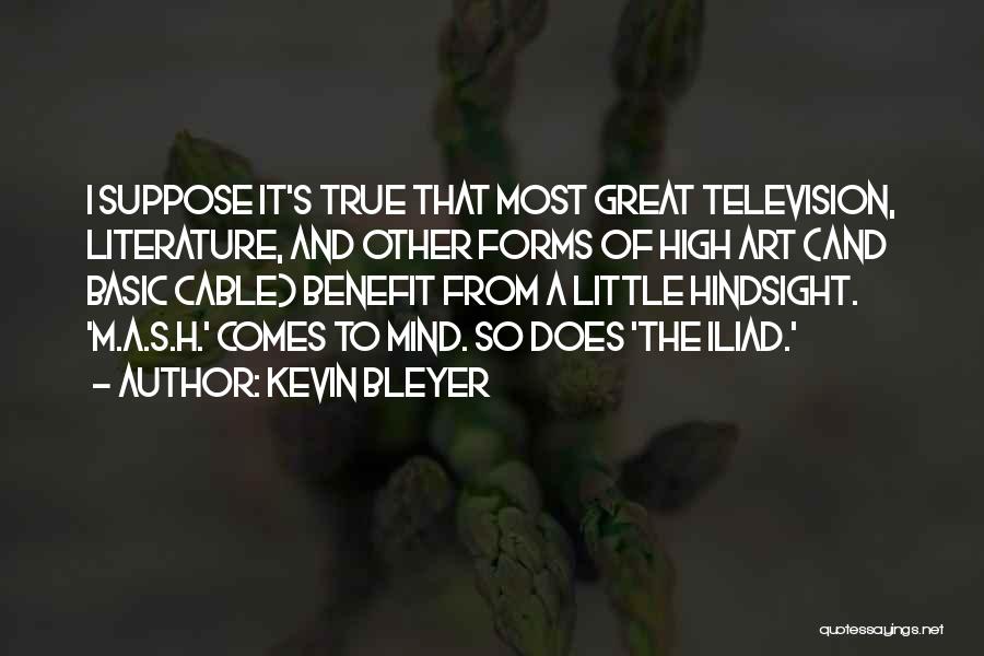 Literature And Art Quotes By Kevin Bleyer