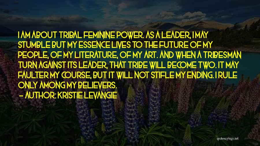 Literature And Art Quotes By Kristie LeVangie