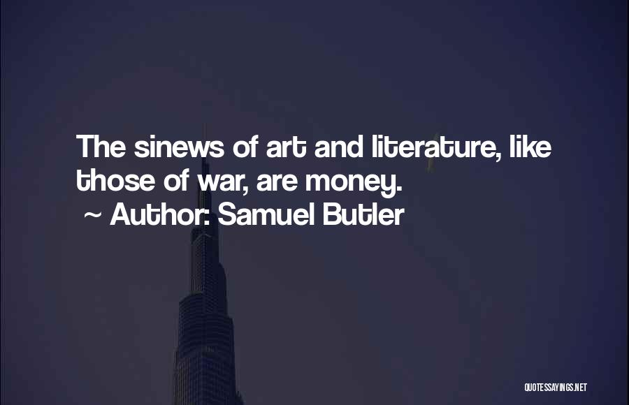 Literature And Art Quotes By Samuel Butler