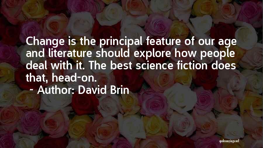 Literature And Change Quotes By David Brin