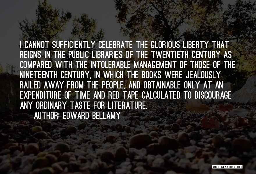 Literature And Change Quotes By Edward Bellamy