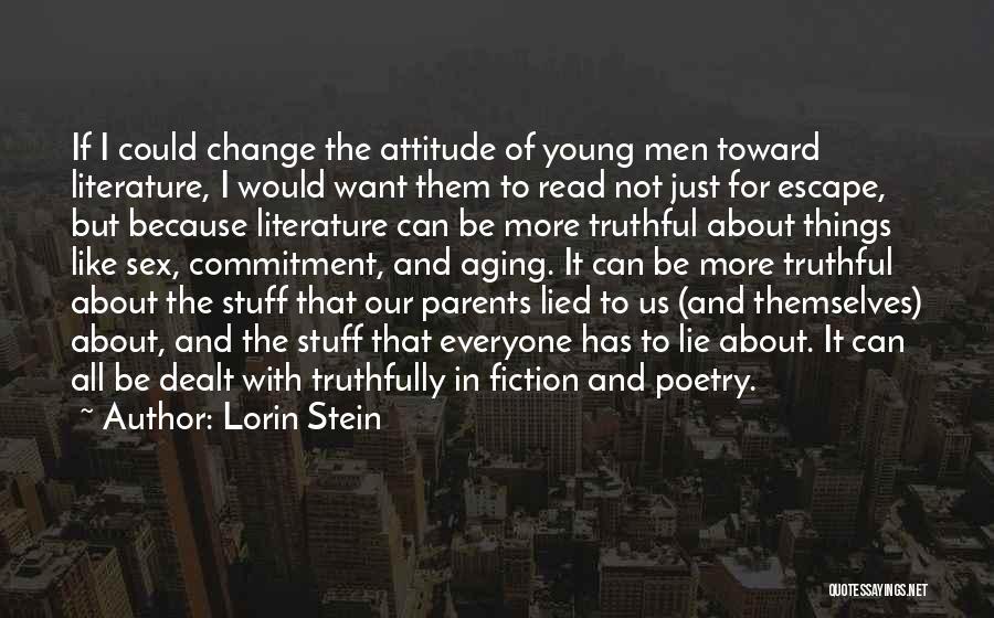 Literature And Change Quotes By Lorin Stein