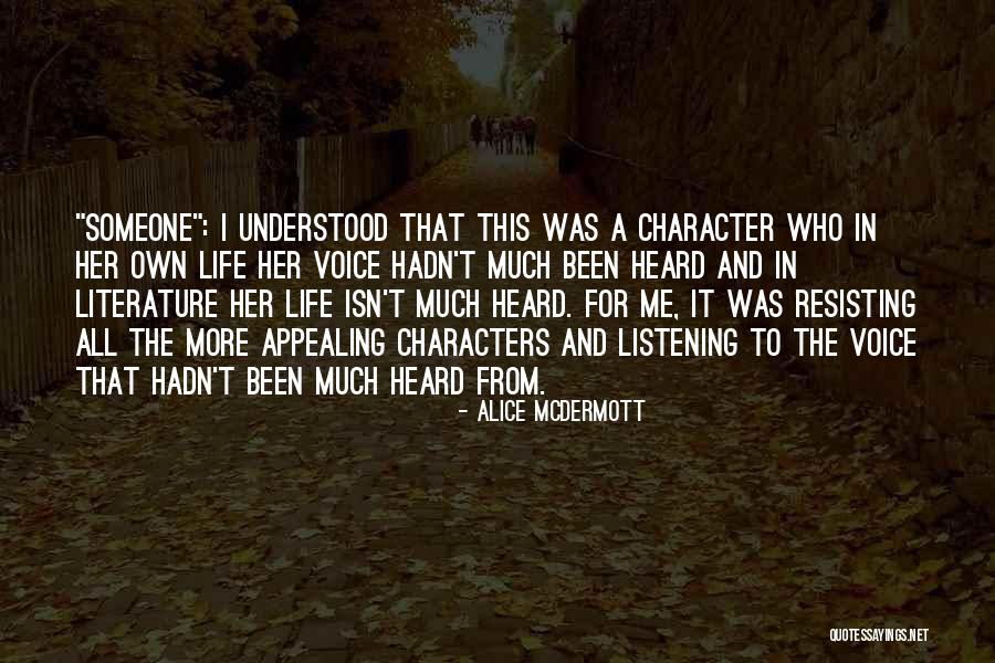 Literature And Characters Quotes By Alice McDermott