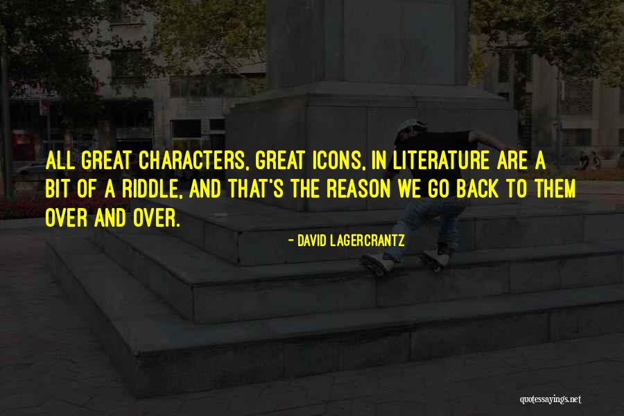 Literature And Characters Quotes By David Lagercrantz