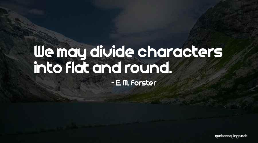 Literature And Characters Quotes By E. M. Forster