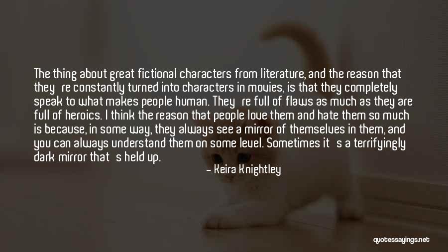 Literature And Characters Quotes By Keira Knightley