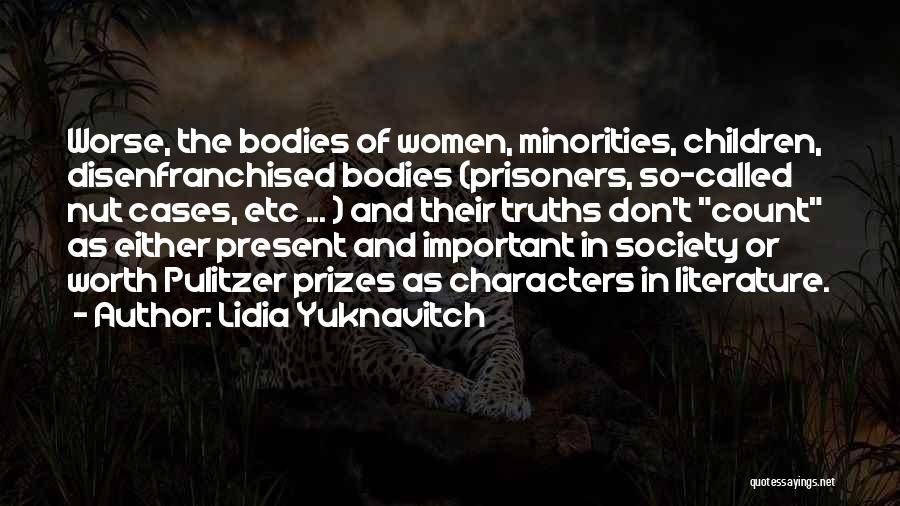 Literature And Characters Quotes By Lidia Yuknavitch
