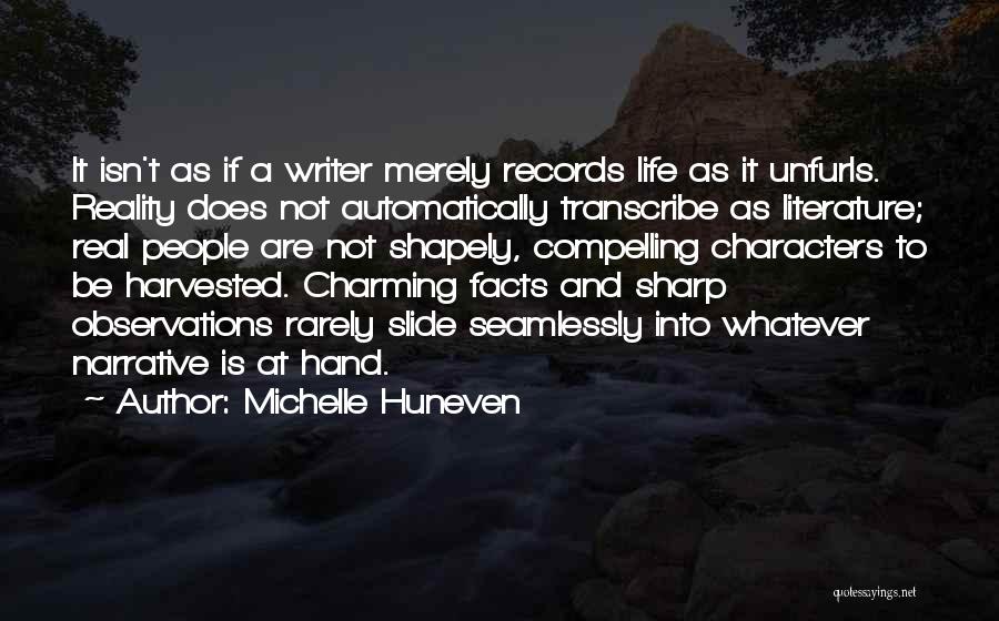 Literature And Characters Quotes By Michelle Huneven