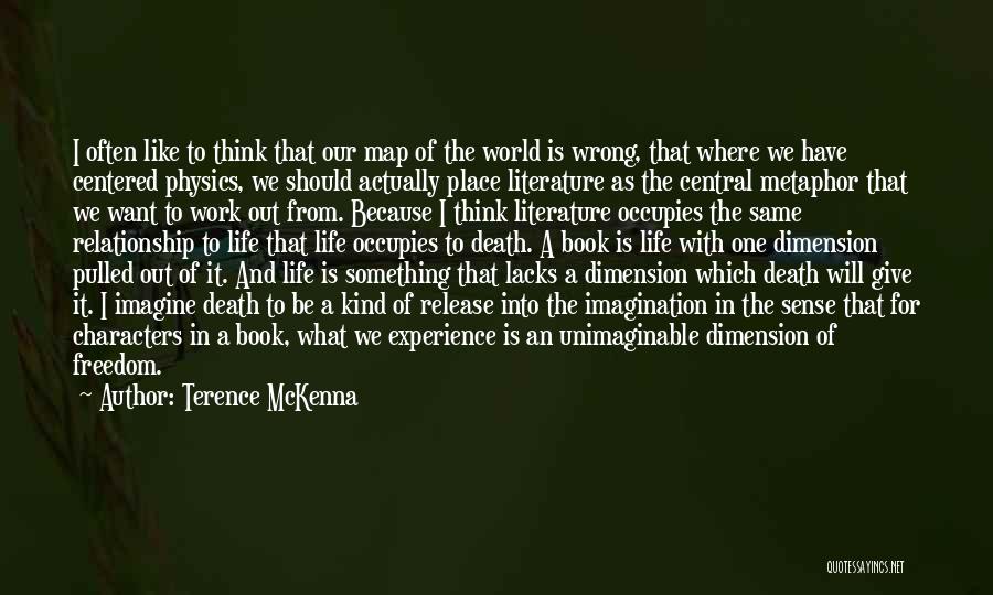 Literature And Characters Quotes By Terence McKenna