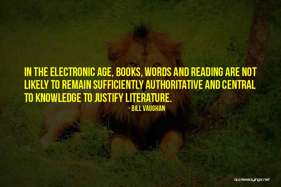 Literature And Knowledge Quotes By Bill Vaughan