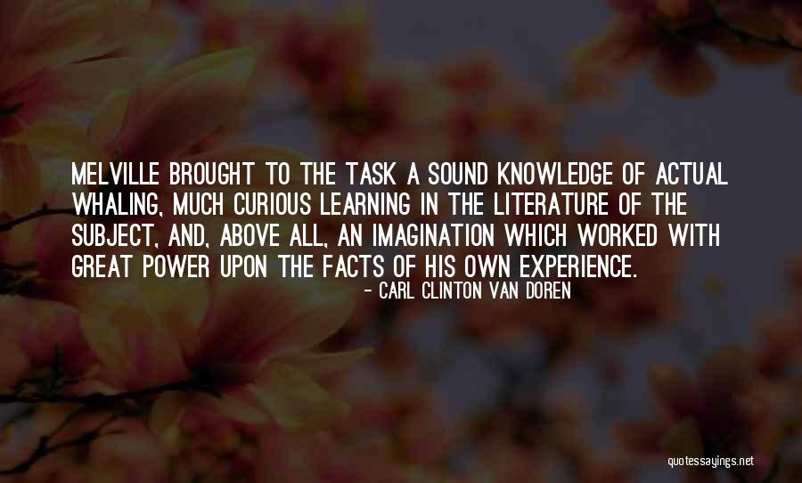 Literature And Knowledge Quotes By Carl Clinton Van Doren