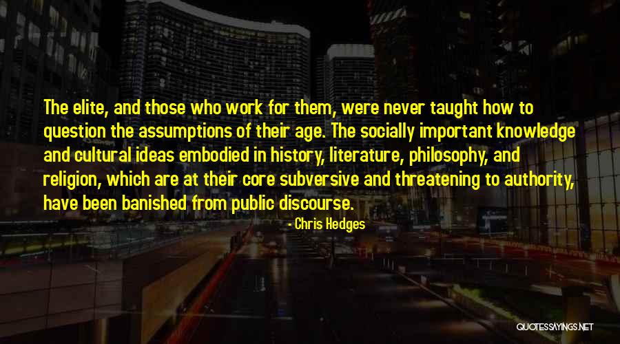 Literature And Knowledge Quotes By Chris Hedges