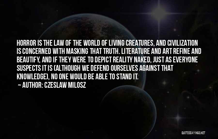 Literature And Knowledge Quotes By Czeslaw Milosz