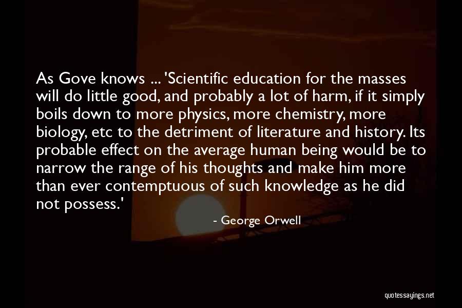 Literature And Knowledge Quotes By George Orwell