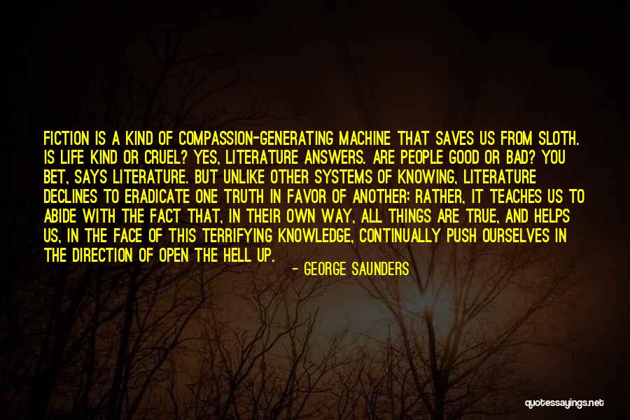 Literature And Knowledge Quotes By George Saunders