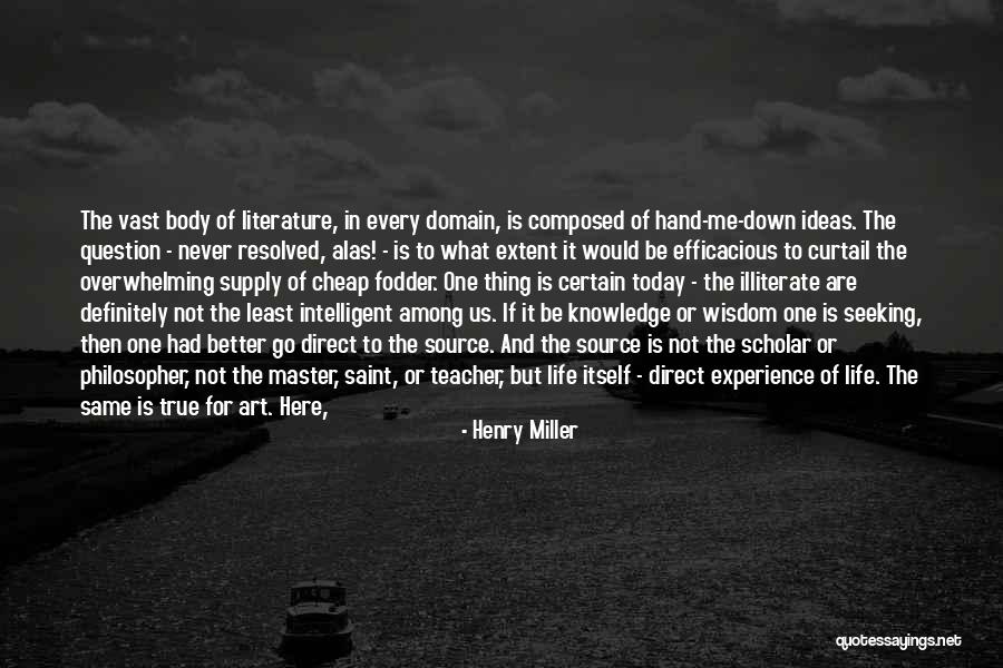 Literature And Knowledge Quotes By Henry Miller