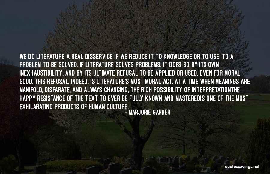 Literature And Knowledge Quotes By Marjorie Garber