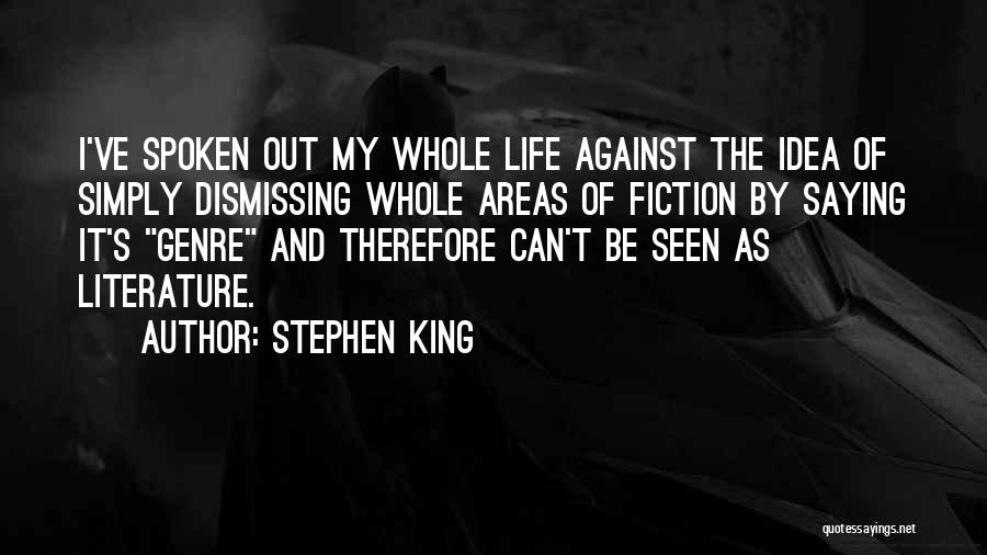 Literature And Life Quotes By Stephen King