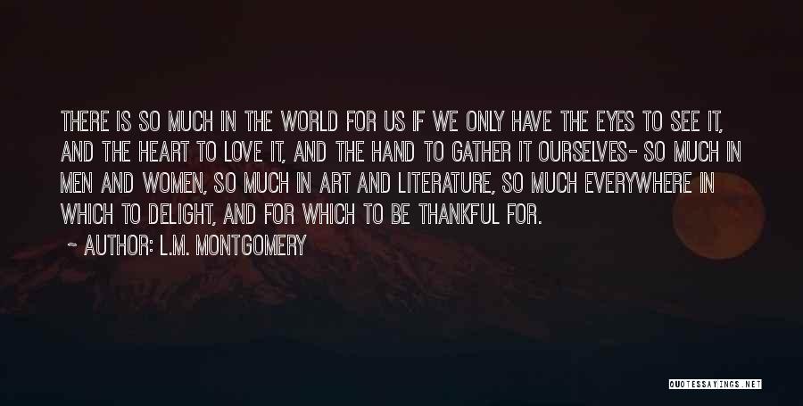Literature And Love Quotes By L.M. Montgomery
