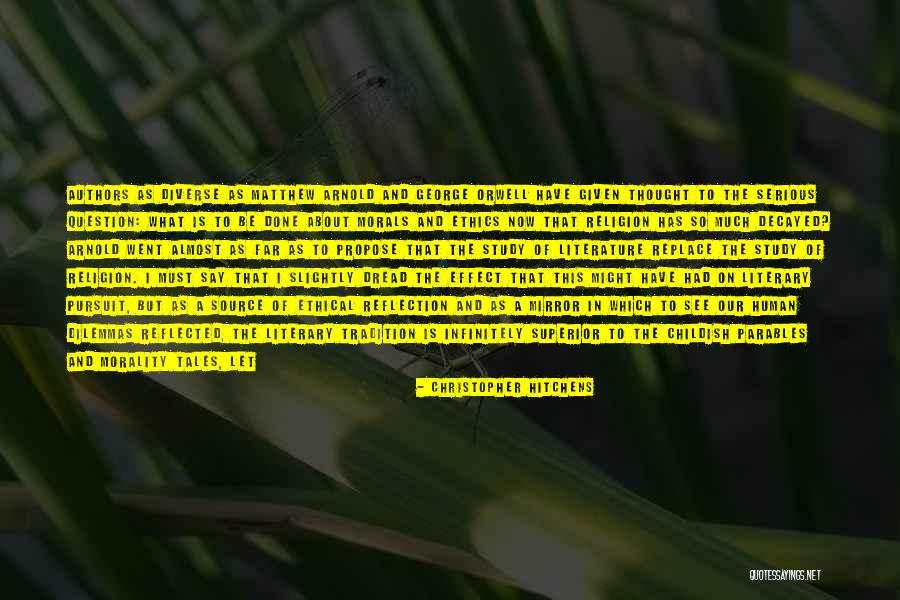 Literature And Morality Quotes By Christopher Hitchens Literature And Morality Quotes By Christopher Hitchens