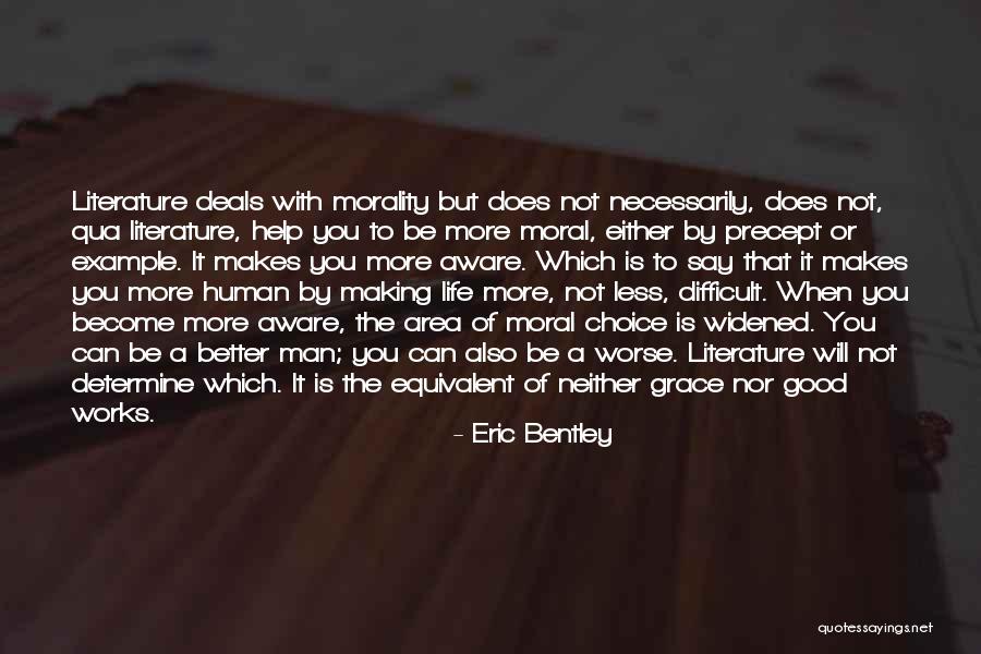 Literature And Morality Quotes By Eric Bentley