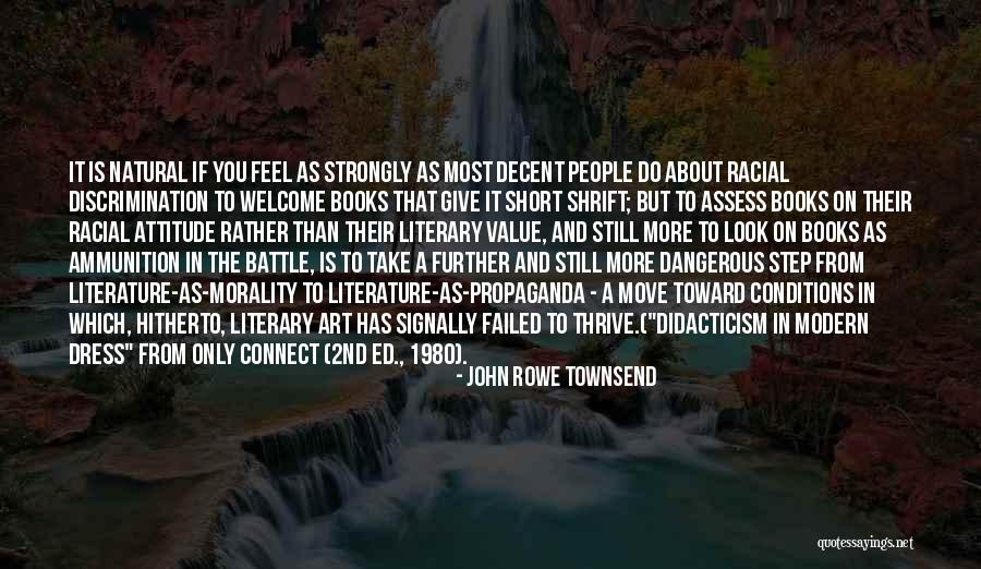 Literature And Morality Quotes By John Rowe Townsend Literature And Morality Quotes By John Rowe Townsend