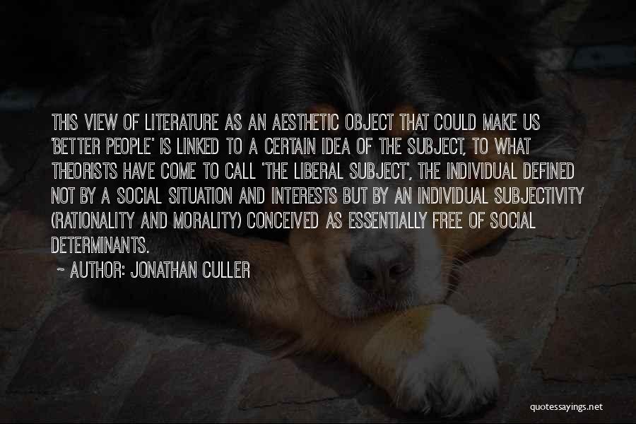 Literature And Morality Quotes By Jonathan Culler