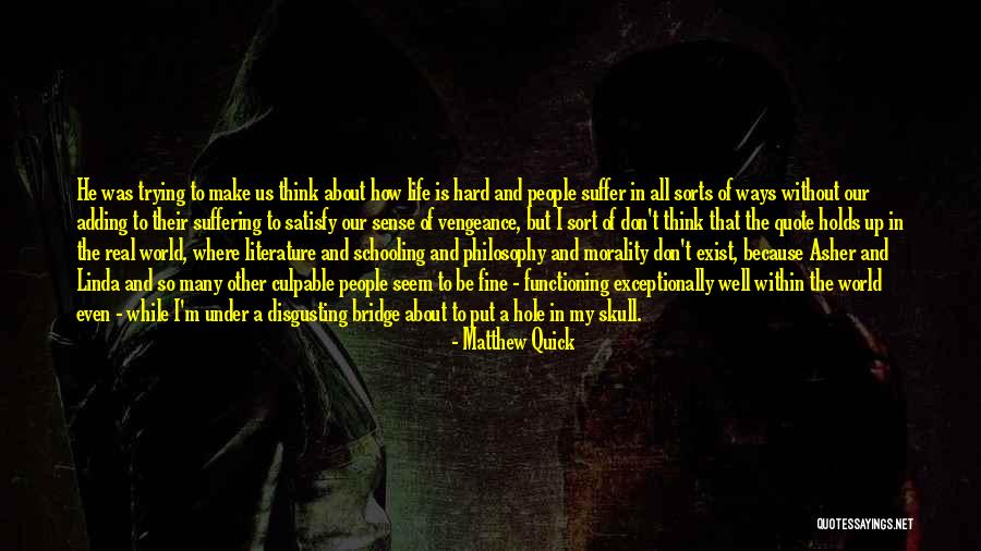 Literature And Morality Quotes By Matthew Quick Literature And Morality Quotes By Matthew Quick