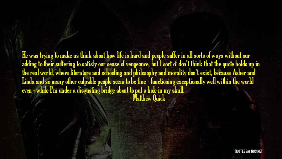 Literature And Morality Quotes By Matthew Quick