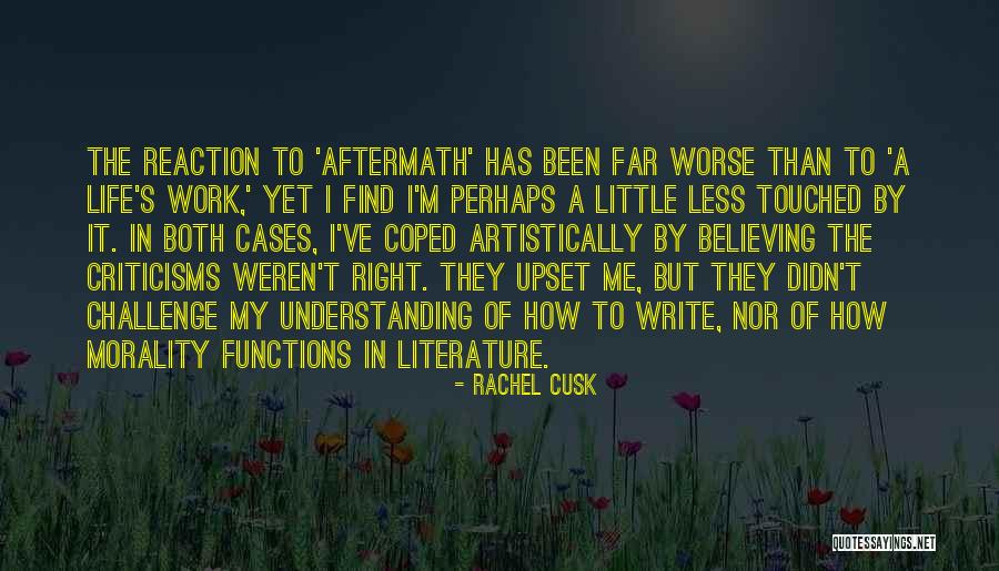 Literature And Morality Quotes By Rachel Cusk Literature And Morality Quotes By Rachel Cusk