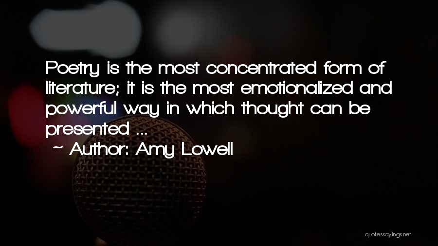 Literature And Poetry Quotes By Amy Lowell