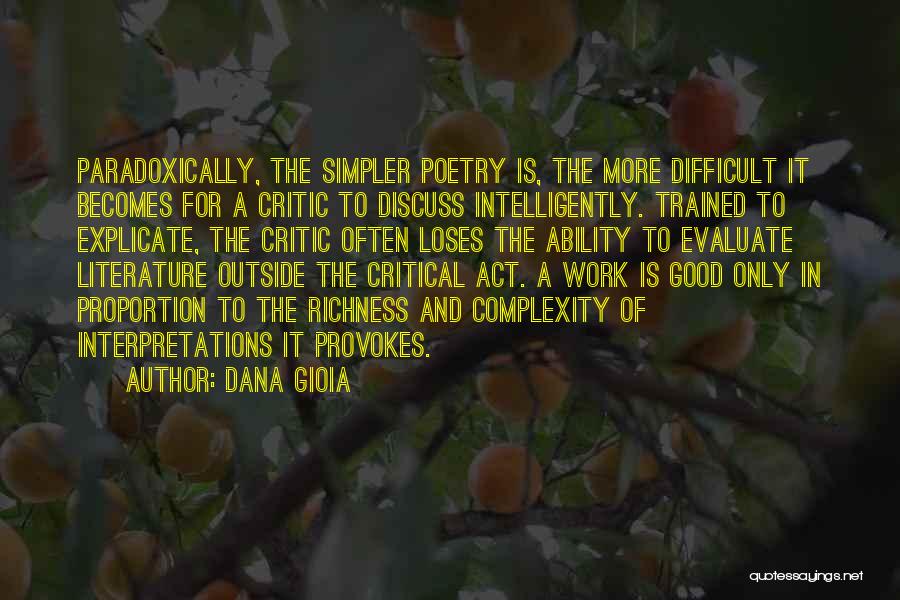 Literature And Poetry Quotes By Dana Gioia