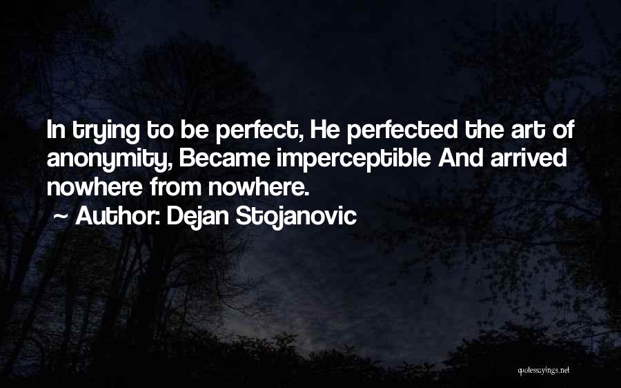 Literature And Poetry Quotes By Dejan Stojanovic