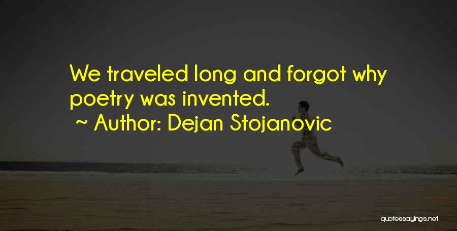 Literature And Poetry Quotes By Dejan Stojanovic