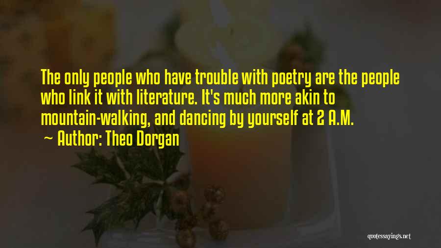 Literature And Poetry Quotes By Theo Dorgan