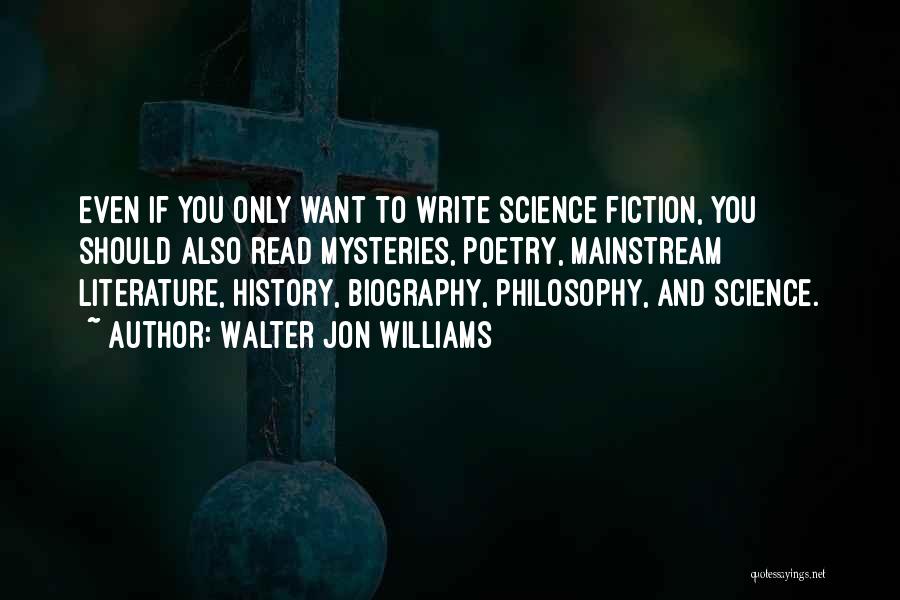 Literature And Poetry Quotes By Walter Jon Williams