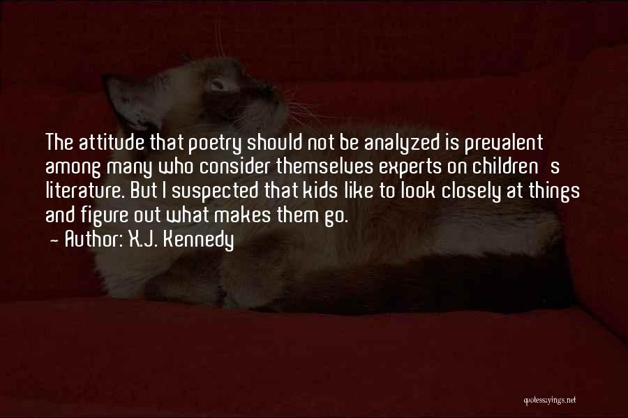 Literature And Poetry Quotes By X.J. Kennedy