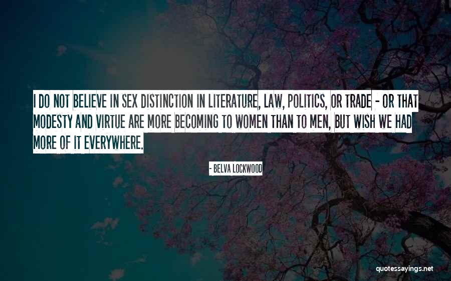 Literature And Politics Quotes By Belva Lockwood