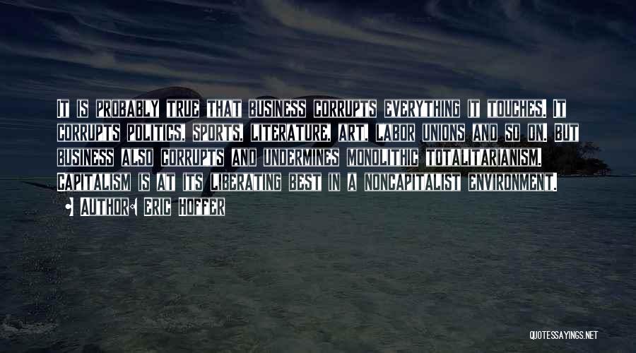 Literature And Politics Quotes By Eric Hoffer Literature And Politics Quotes By Eric Hoffer