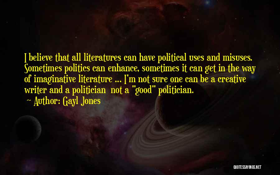 Literature And Politics Quotes By Gayl Jones