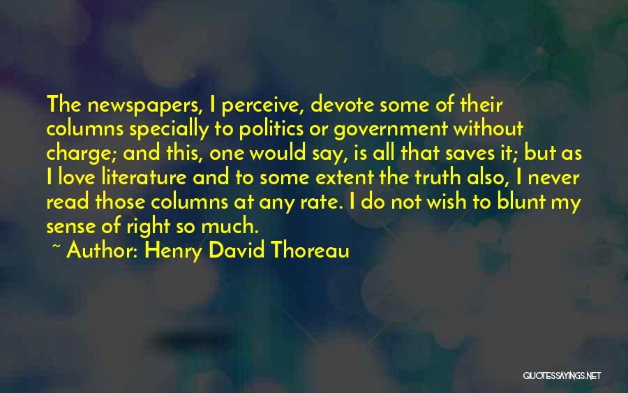 Literature And Politics Quotes By Henry David Thoreau