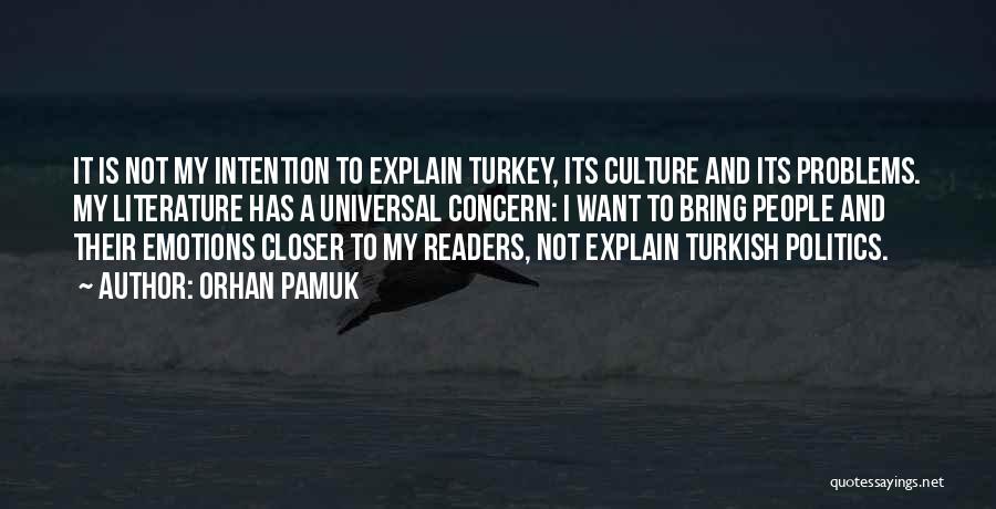 Literature And Politics Quotes By Orhan Pamuk