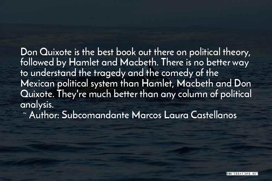 Literature And Politics Quotes By Subcomandante Marcos Laura Castellanos Literature And Politics Quotes By Subcomandante Marcos Laura Castellanos