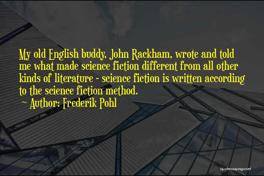 Literature And Science Quotes By Frederik Pohl