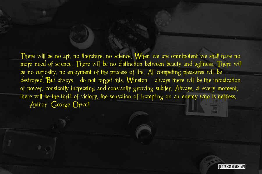 Literature And Science Quotes By George Orwell