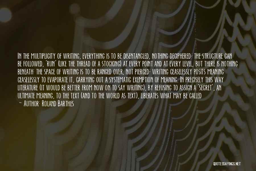 Literature And Science Quotes By Roland Barthes