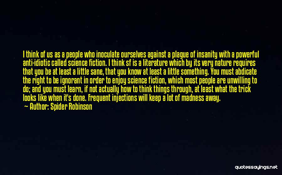 Literature And Science Quotes By Spider Robinson