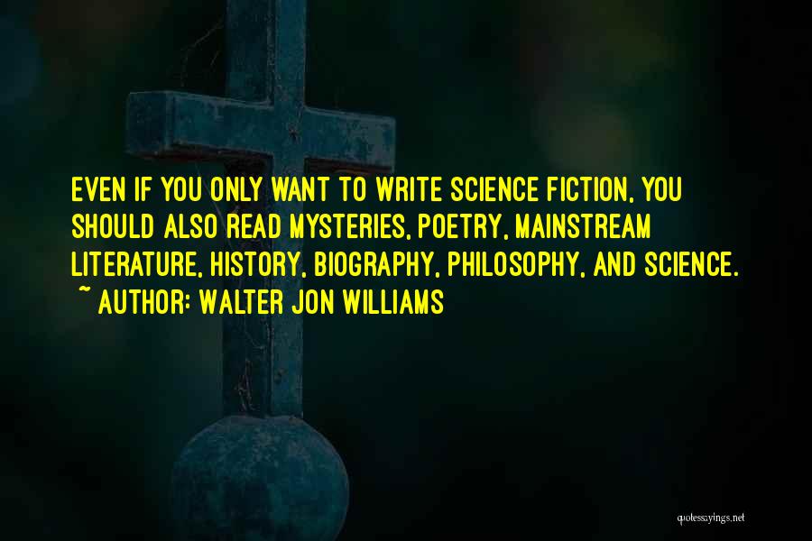 Literature And Science Quotes By Walter Jon Williams