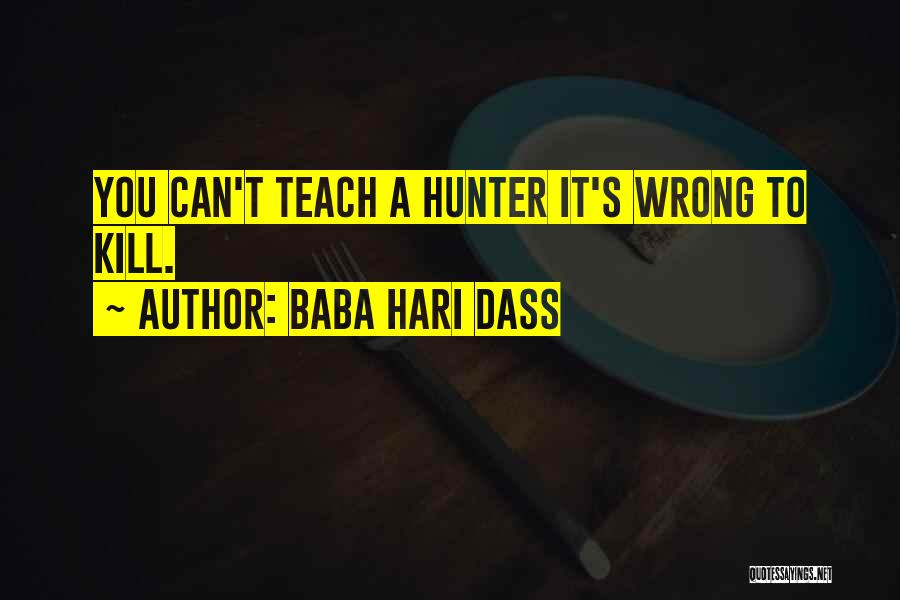 Literature And Teaching Quotes By Baba Hari Dass