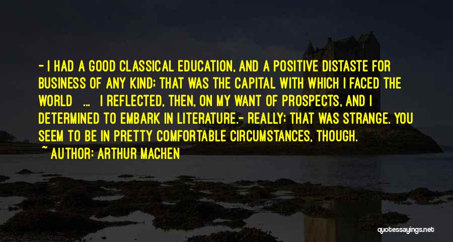 Literature And The World Quotes By Arthur Machen